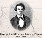 George Karl (Charles) Ludwig Preuss, 1803-1954